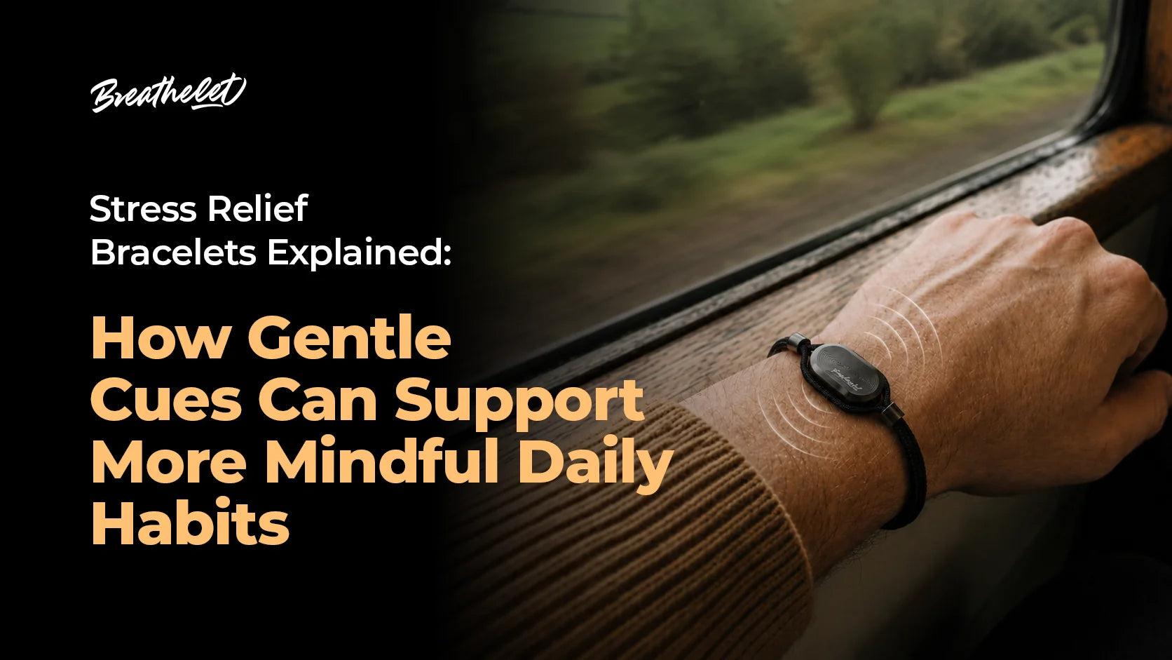 Stress Relief Bracelets Explained: How Gentle Cues Can Support More Mindful Daily Habits